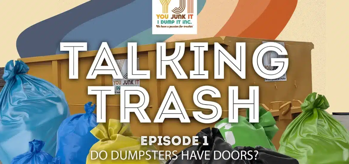 Talking Trash Episode 1 - Do Dumpsters Have Doors?