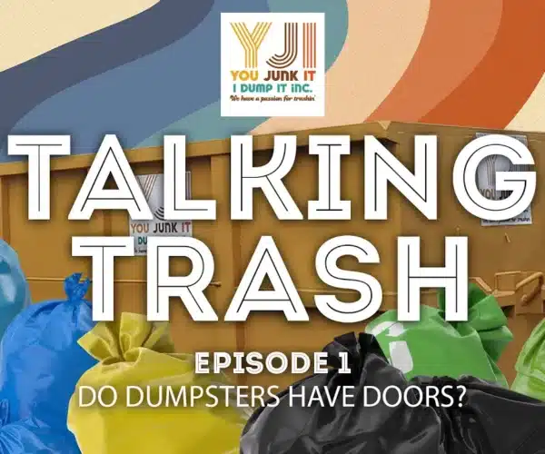 Talking Trash Episode 1 - Do Dumpsters Have Doors?